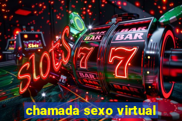 chamada sexo virtual